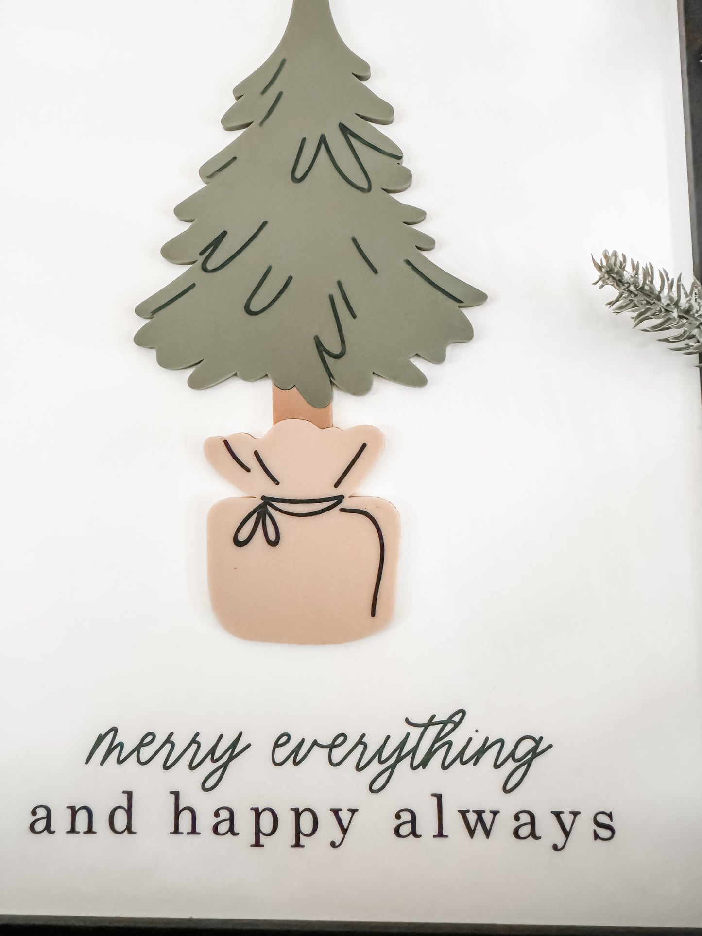 Merry Everything and Happy Always Sign