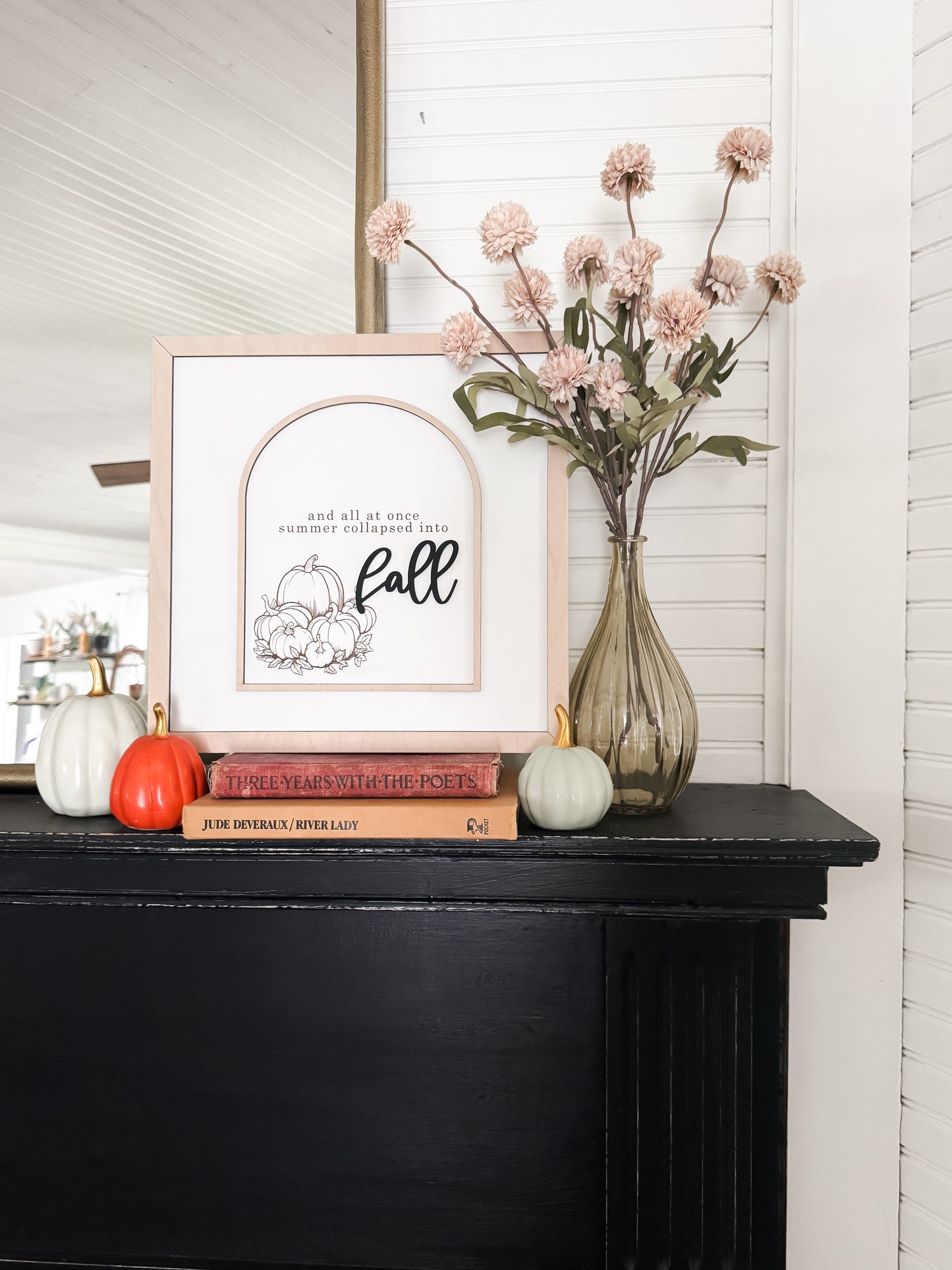 And All at once Summer Collapsed into Fall | Fall Decor | Fall Sign | Laser Engraved | Handmade