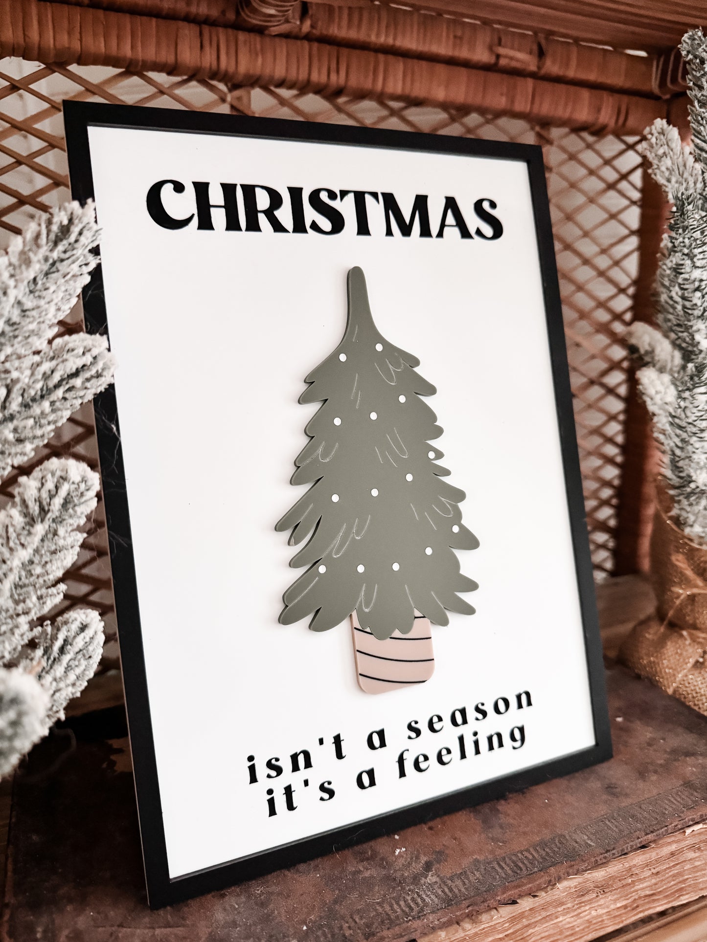 Christmas isn’t a Season, it’s a Feeling Acrylic Framed Sign | Framed Christmas Sign | 3D Sign | Laser Engraved | Boho Christmas Sign