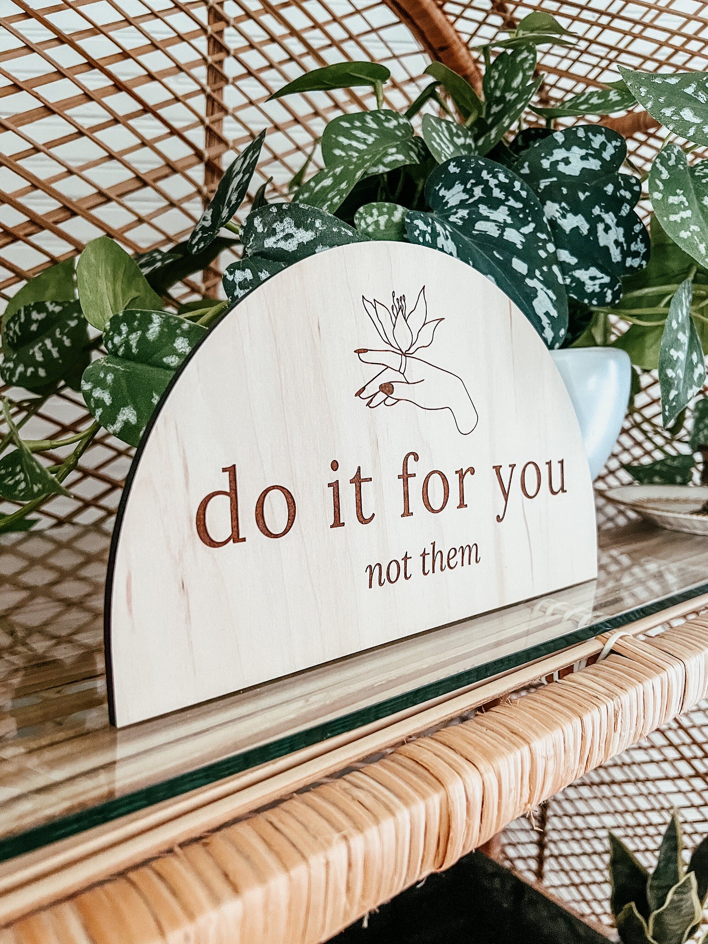 Do it for You Not Them Boho Sign | Laser Engraved | Boho Decor | Handmade | Arched Signs | Positive Wall Art | Office Decor |