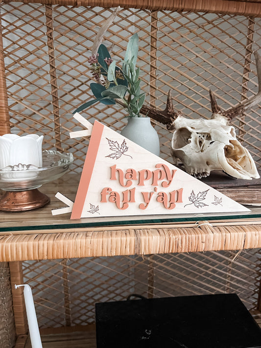 Happy Fall Y’all Pennant Flag | Boho Fall Decor | Handmade | 3D Fall Sign | Shelf Sign