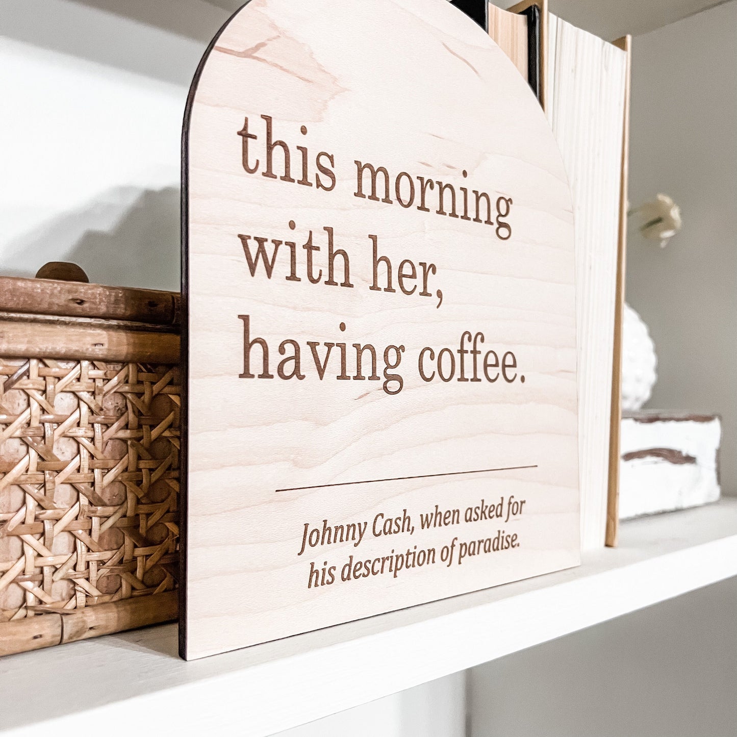 This Morning With Her Having Coffee Boho Sign | Laser Engraved | Boho Decor | Handmade | Boho Shelf Sign | Arched Signs