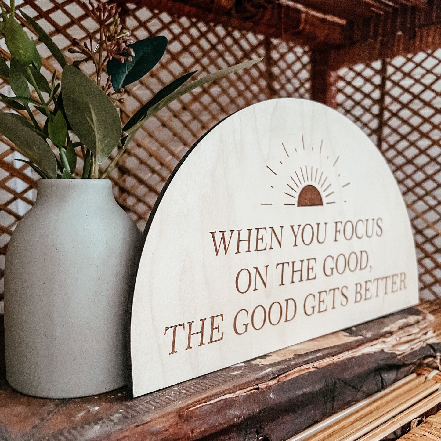 When You Focus on the Good Minimalistic Boho Sign | Laser Engraved | Boho Decor | Handmade | Arched Signs | Positive Wall Art | Office Decor
