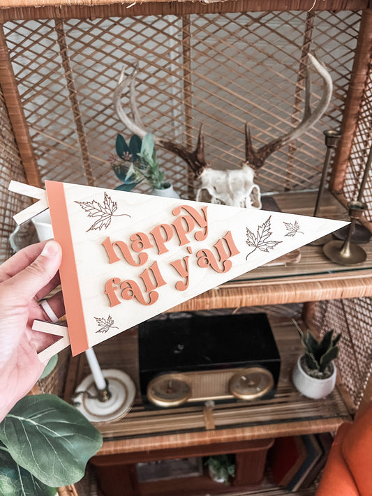 Happy Fall Y’all Pennant Flag | Boho Fall Decor | Handmade | 3D Fall Sign | Shelf Sign